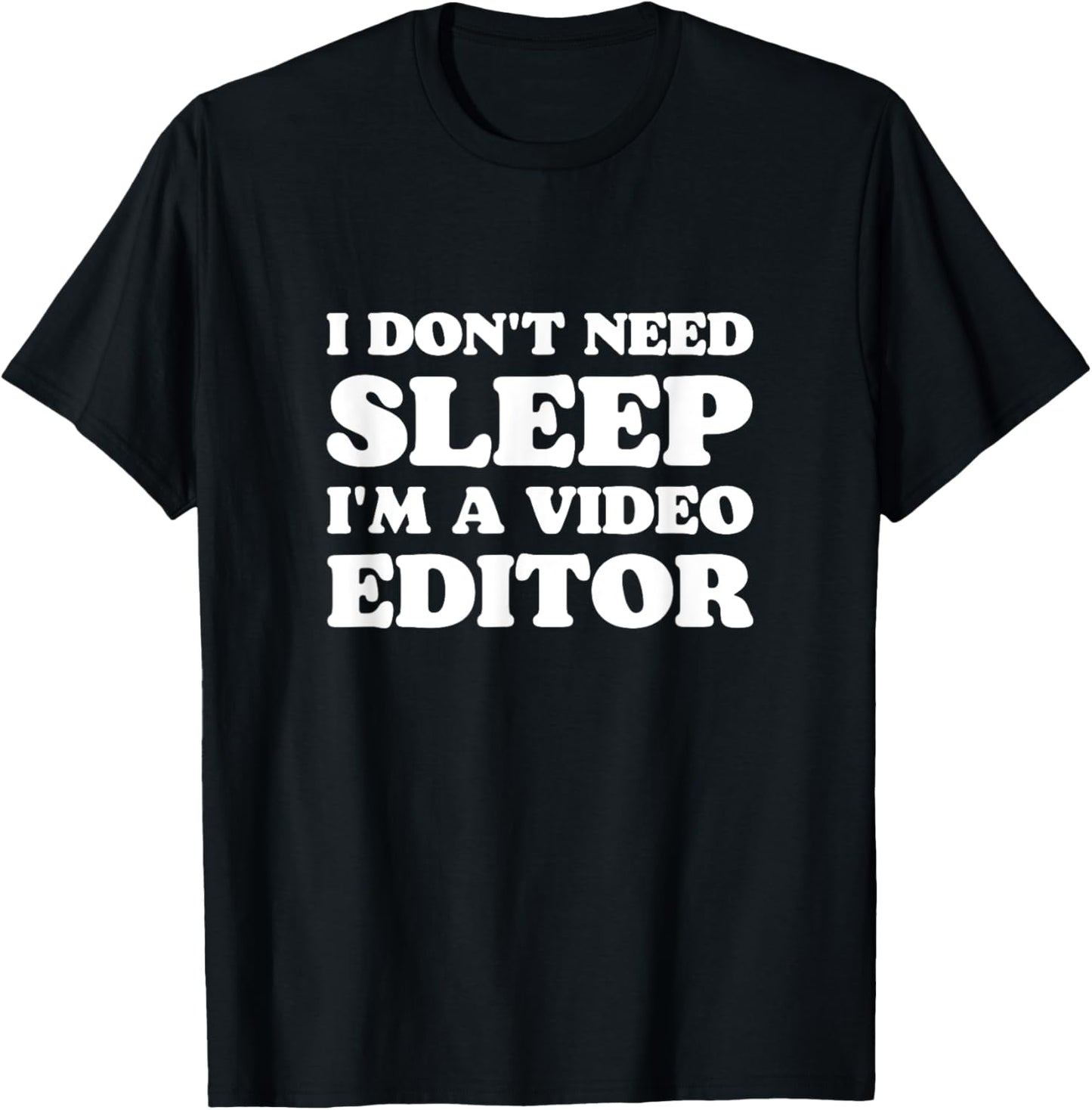 Video Editor I Don't Need Sleep Funny Movie Filmmaker Gift