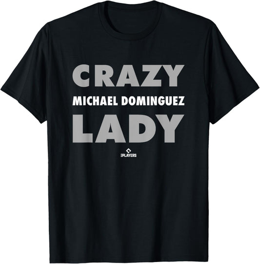 Crazy Lady for Michael Dominguez Prospect Baseball Fan Gear