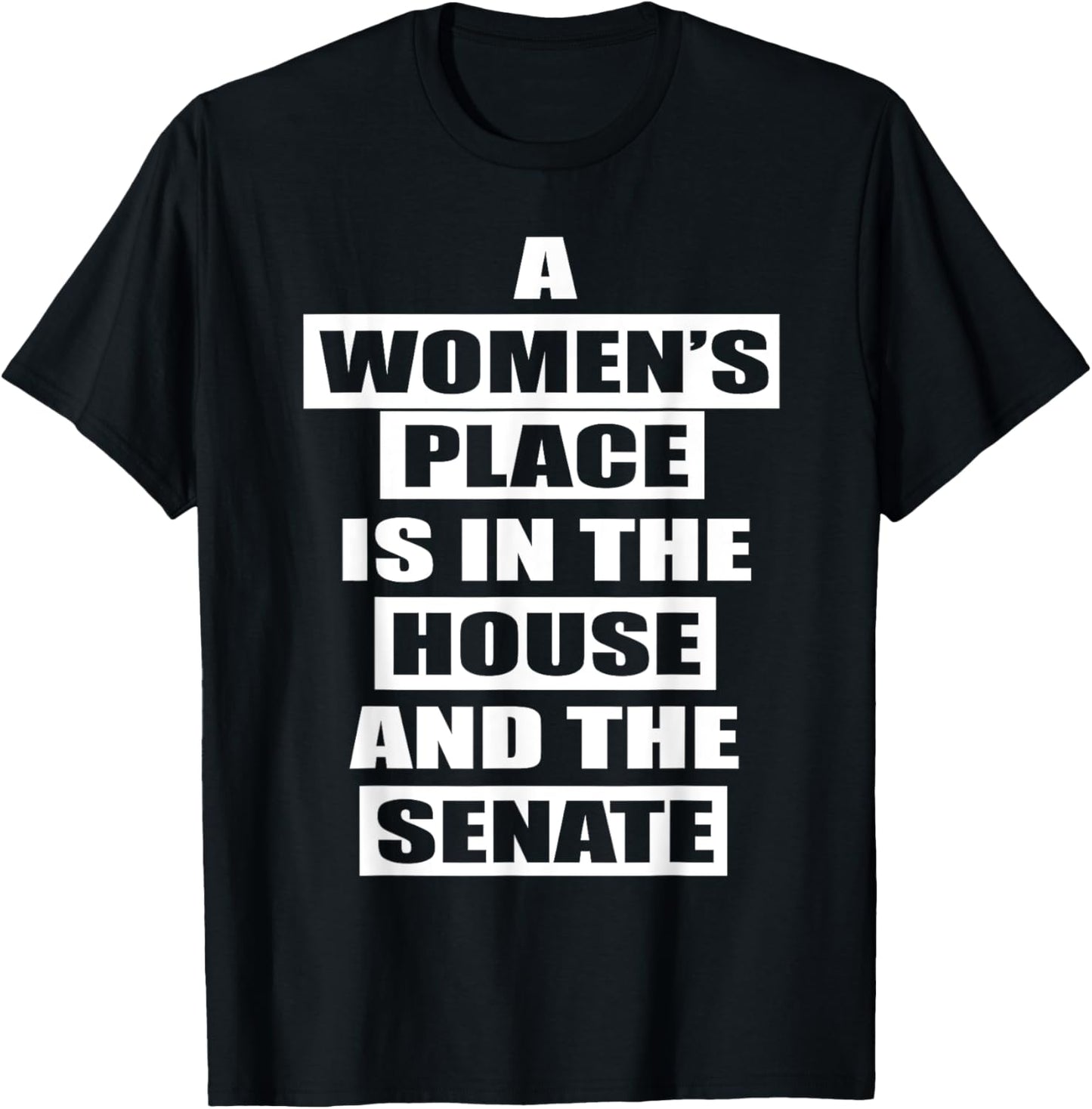 A Woman's Place Is In The House And The Senate