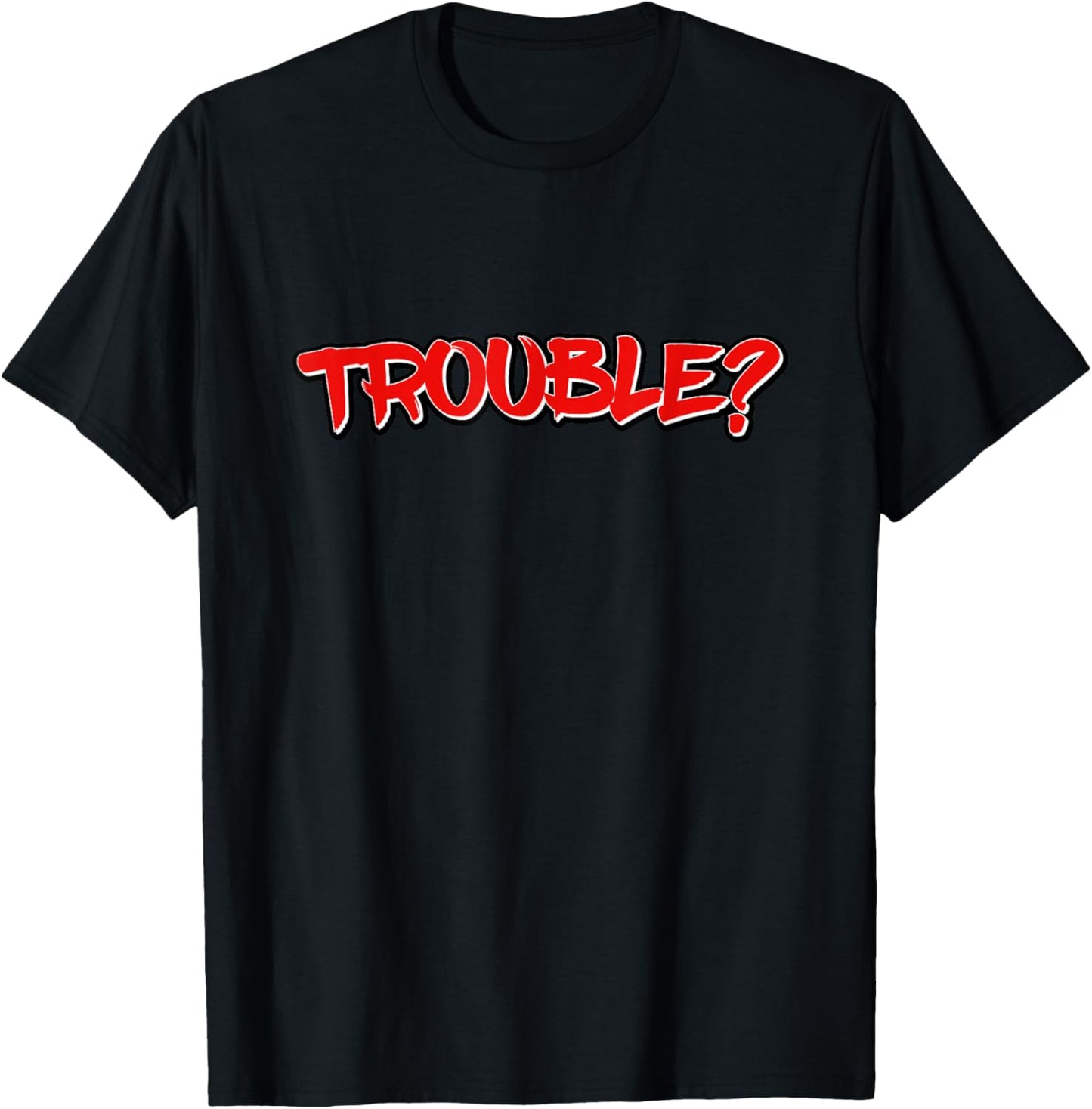 Trouble? Funny Troublemaker Meme