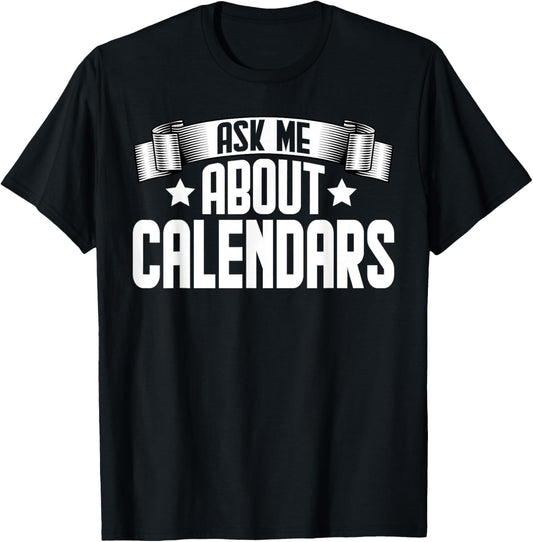 Funny Ask Me About Calendars - Calendars Maker