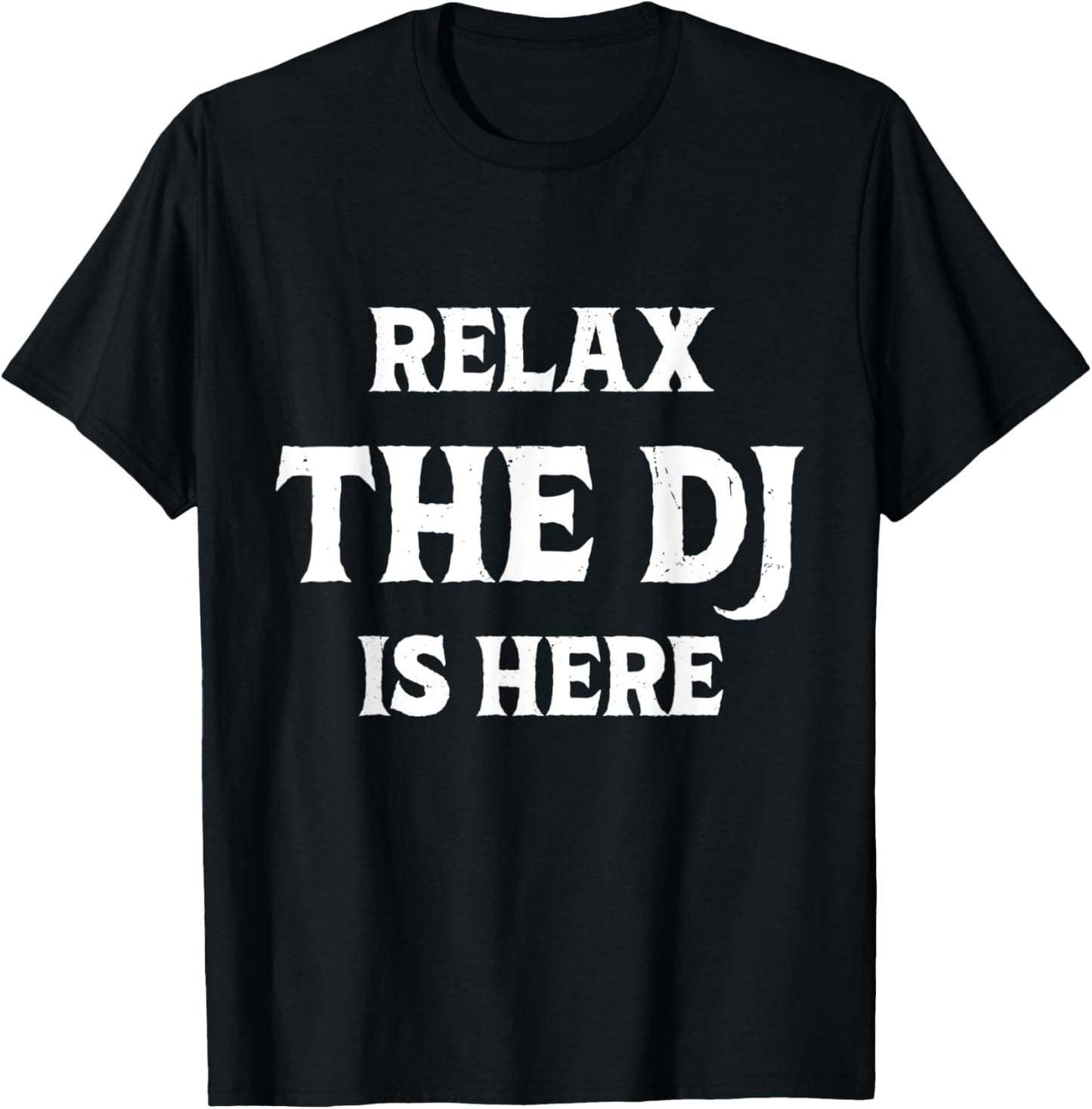 Relax The Dj Is Here, Funny Club Gig Joke ,Beat Maker