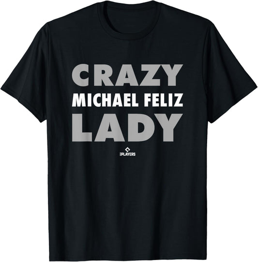 Crazy Lady for Michael Feliz Prospect Baseball Fan Gear