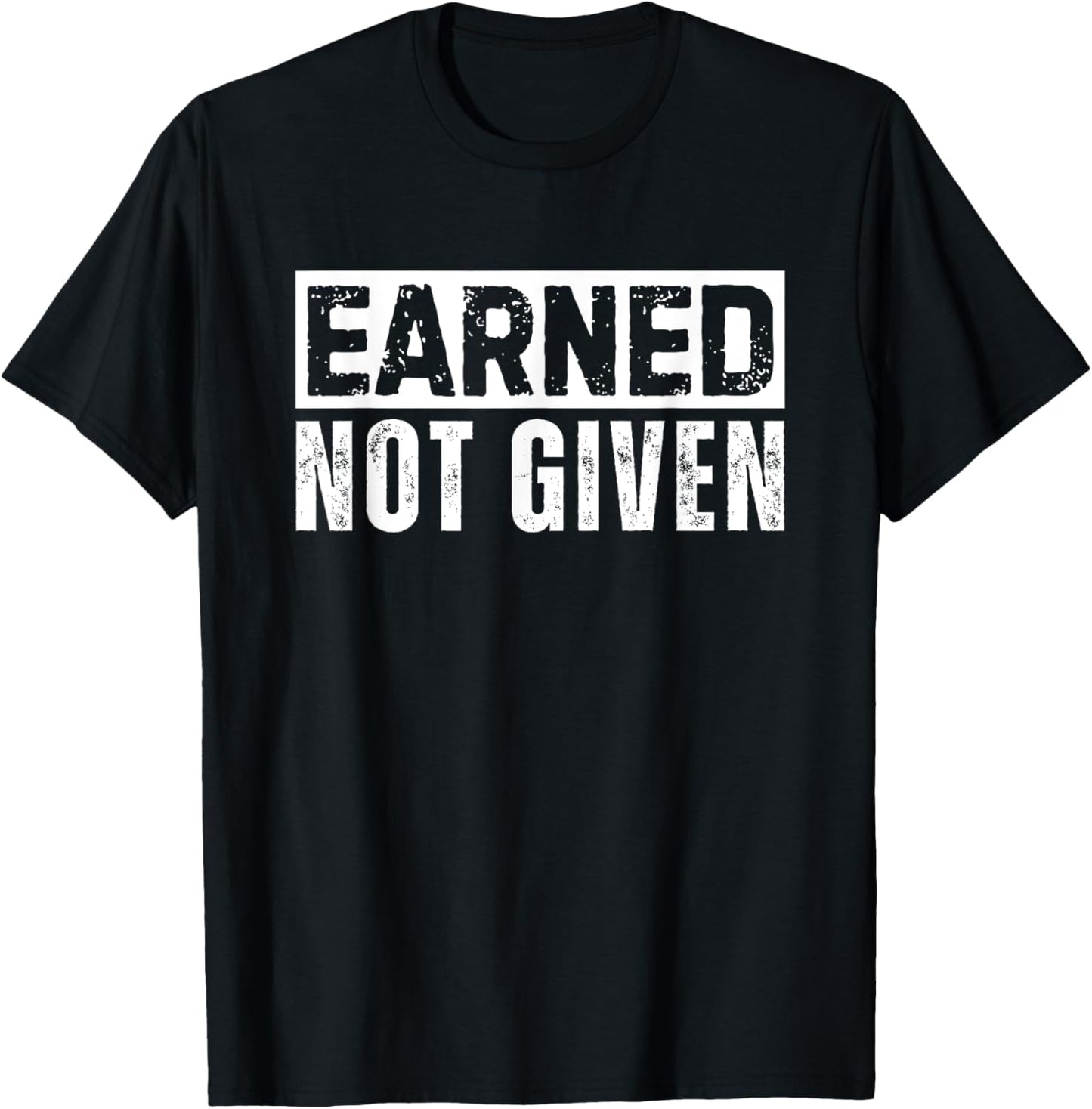 Earned Not Given Funny Gym Workout Vintage Retro