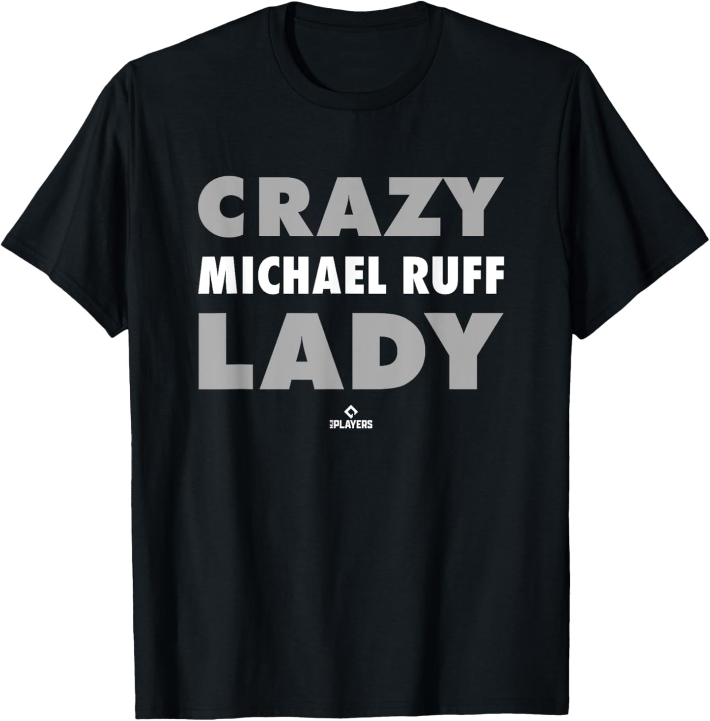 Crazy Lady for Michael Ruff Prospect Baseball Fan Gear