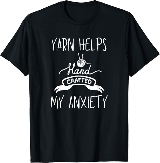 Yarn Helps My Anxiety Improve Mental Health Creativity Hobby