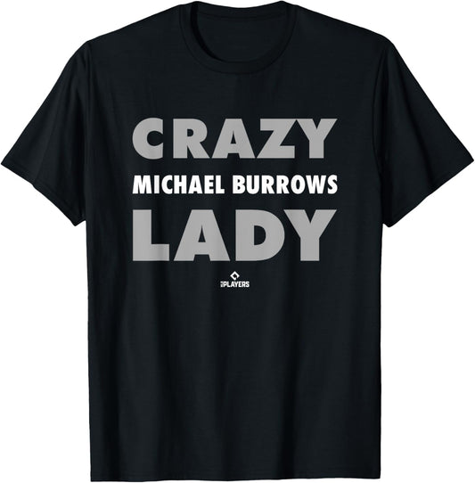 Crazy Lady for Michael Burrows Prospect Baseball Fan Gear