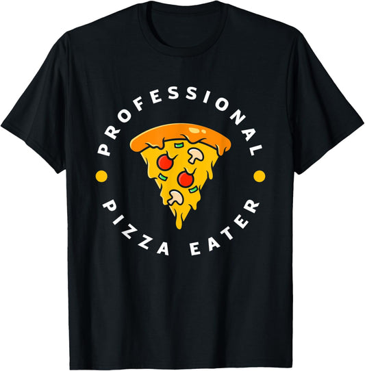 Professional Pizza Eater Funny Pizza Lover Pizza Maker