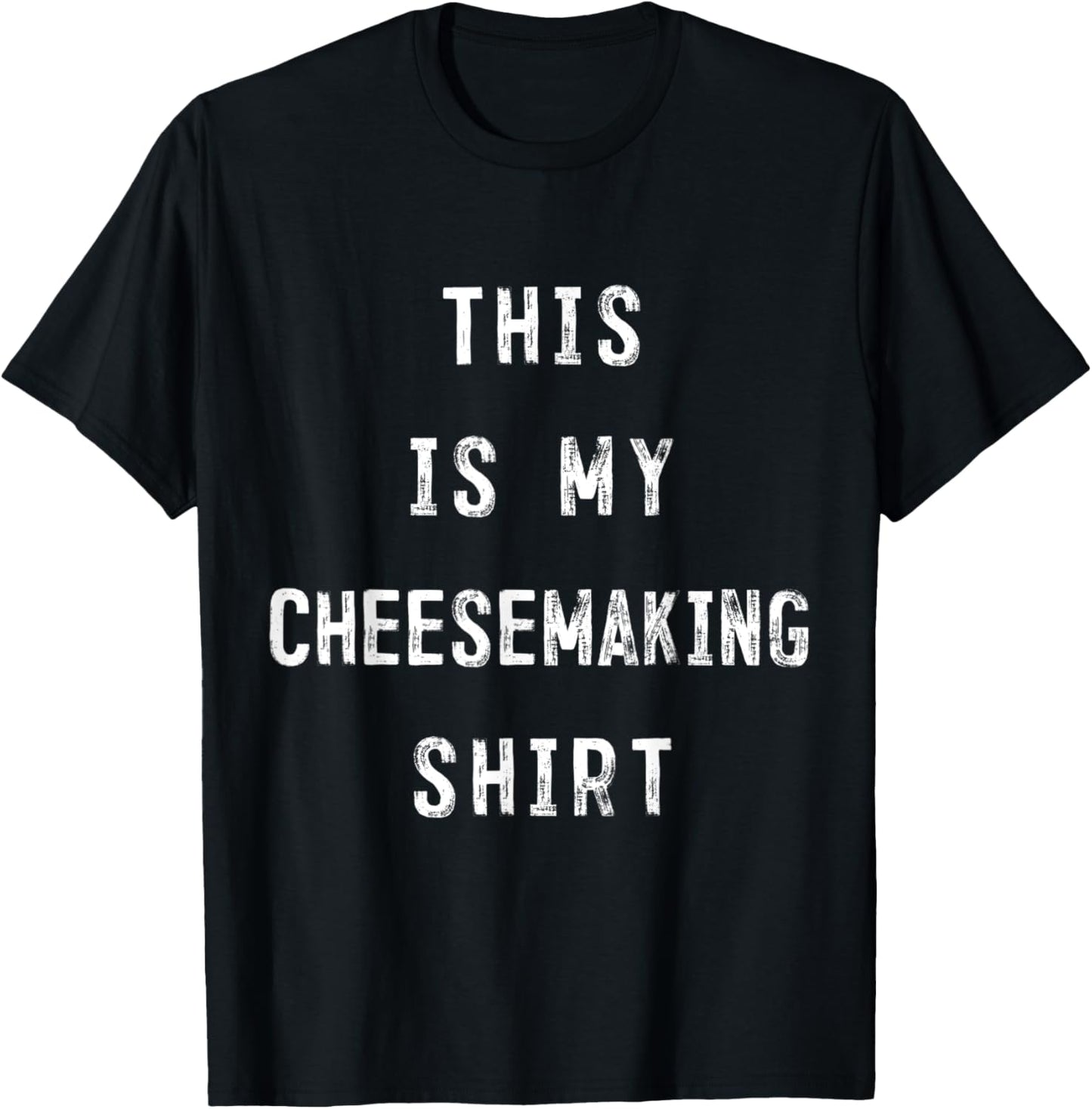 This Is My Cheesemaking Shirt Cheese maker