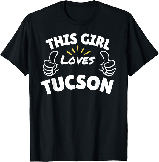 Fun Graphic-This Girl Loves Tucson