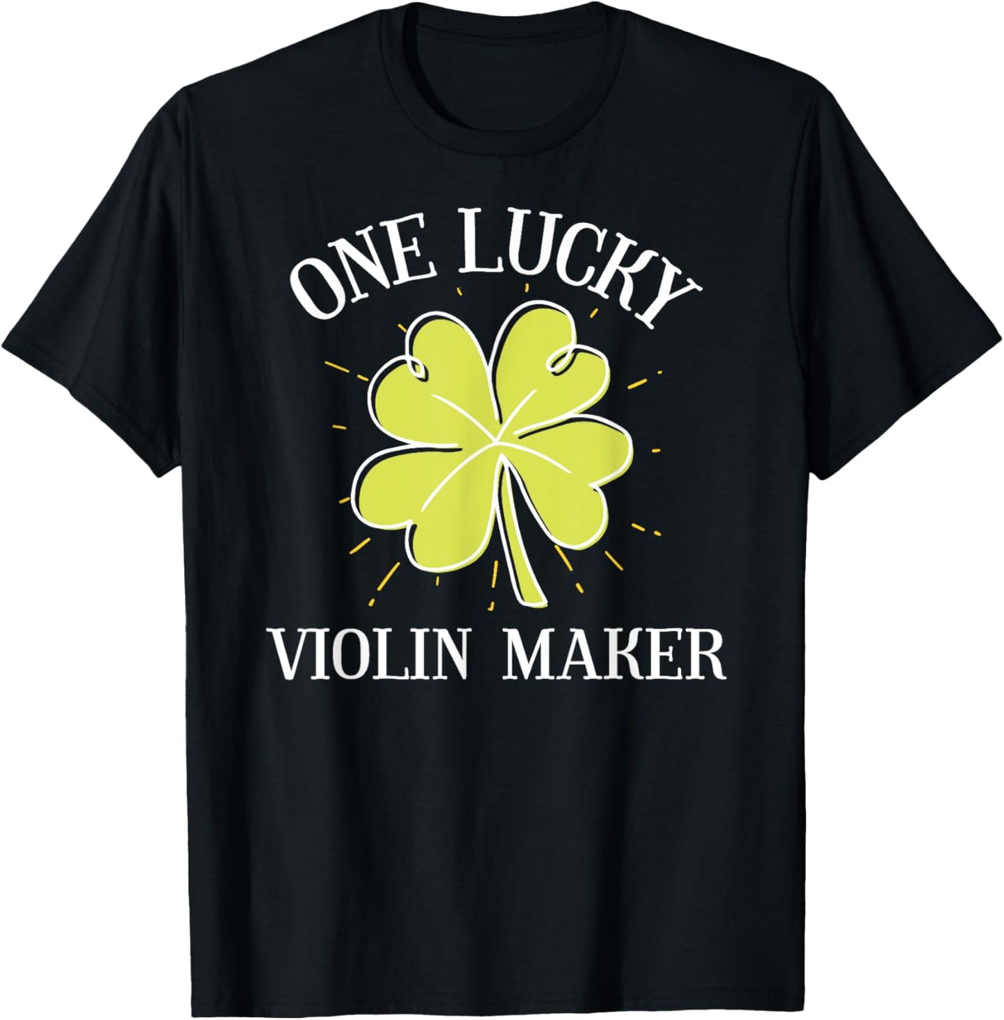 St Patricks Day Shirt Lucky Violin Maker Gift