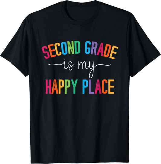 Second Grade is my happy place 2nd Grade Teacher Team T-Shirt for Men Women Kids