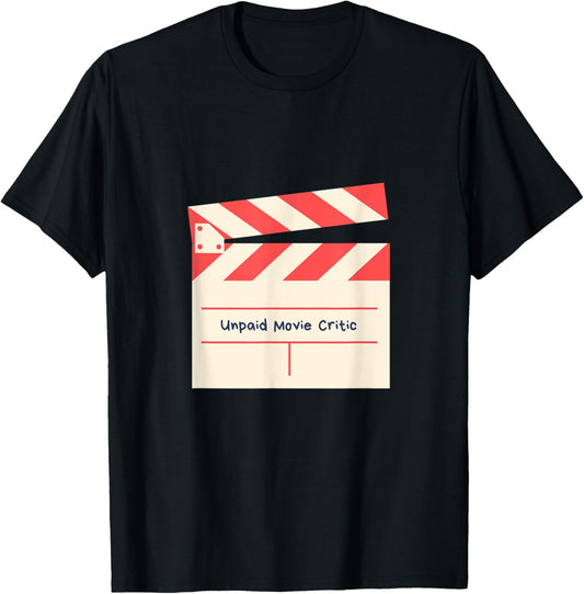 Unpaid Movie Critic Filmmaker Themed Fun