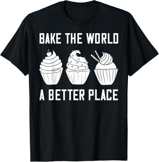 Bake The World A Better Place Gift Baking Baker