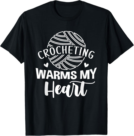 Crocheting Warms My Heart Cute Yarn Graphic Funny Crochet