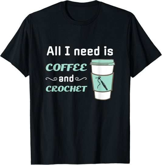 Crochet and Coffee - Funny Crocheting Yarn Craft