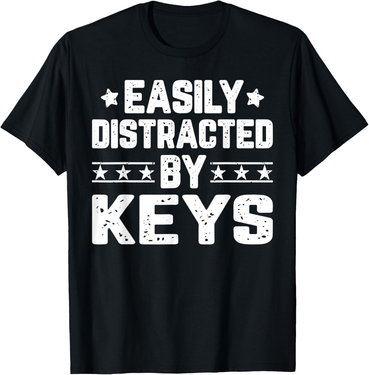 Easily Distracted By Keys - Funny Keys Maker