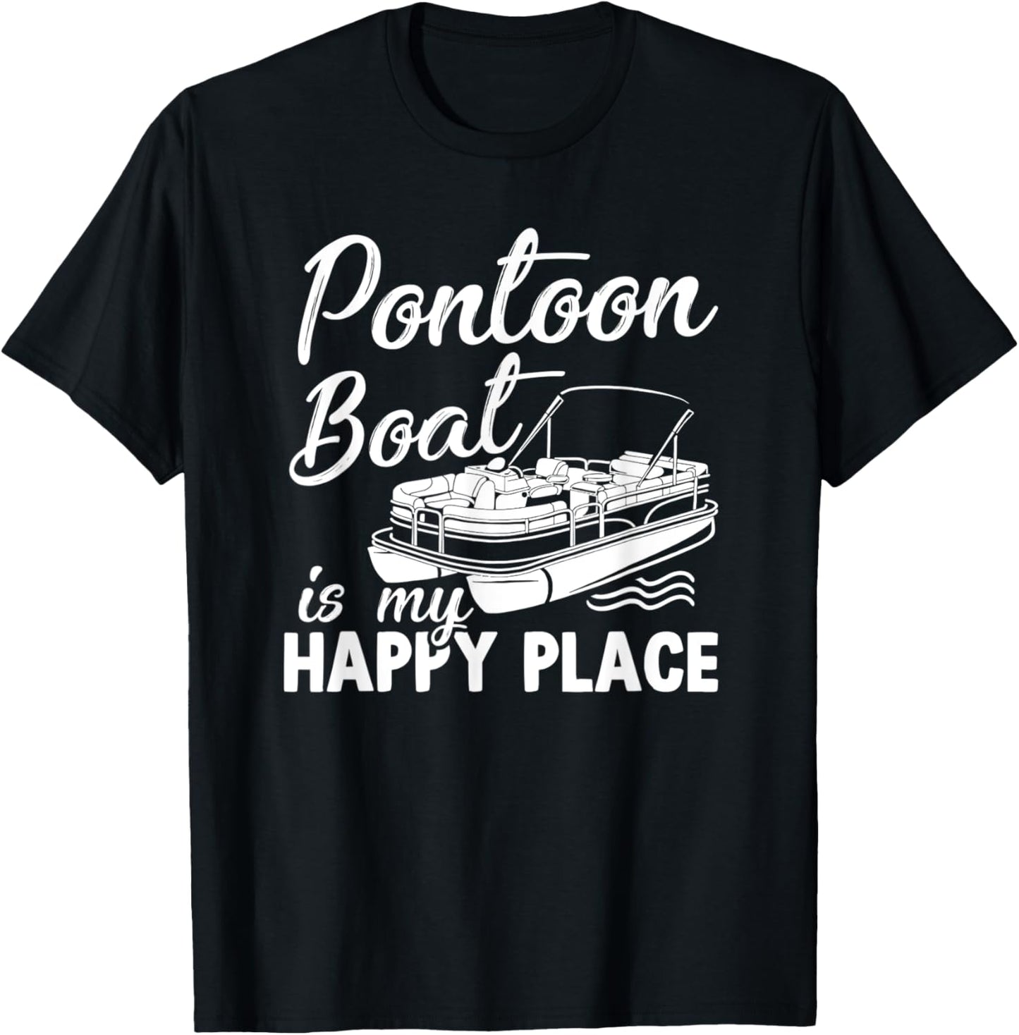 Funny Pontoon Boat Is My Happy Place Pontooning Boating