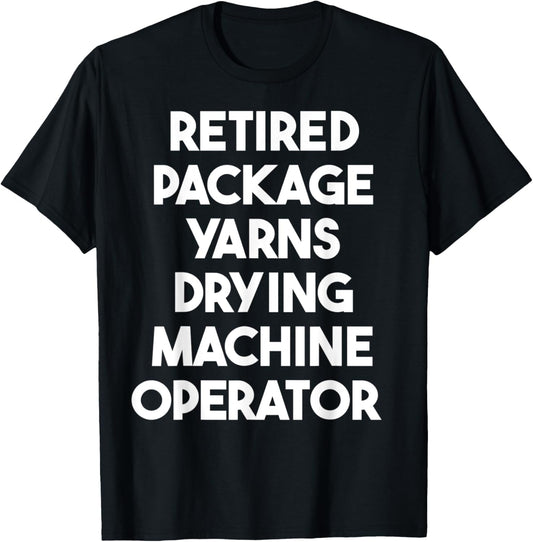 Retired Package Yarns Drying Machine Operator