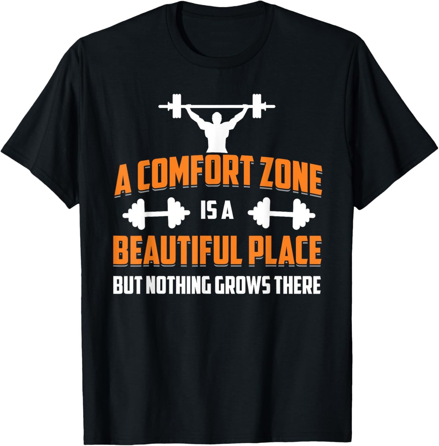 A Comfort Zone Is A Beautiful Place