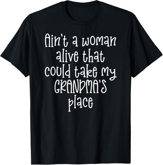 Ain't a woman alive could take my GRANDMA'S place Kids Shirt