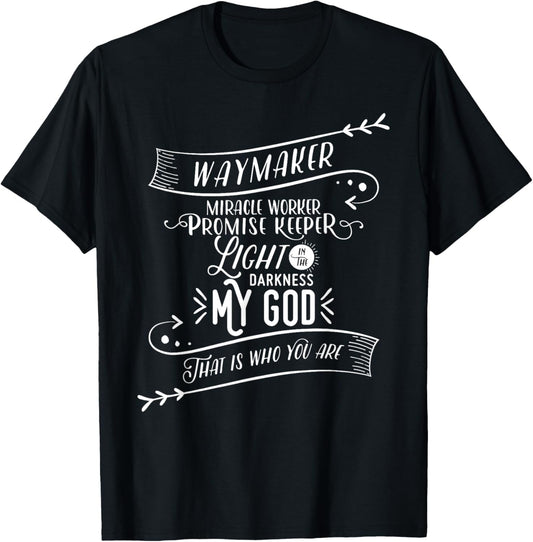 Waymaker - Way maker, Miracle Worker, Promise Keeper, Light