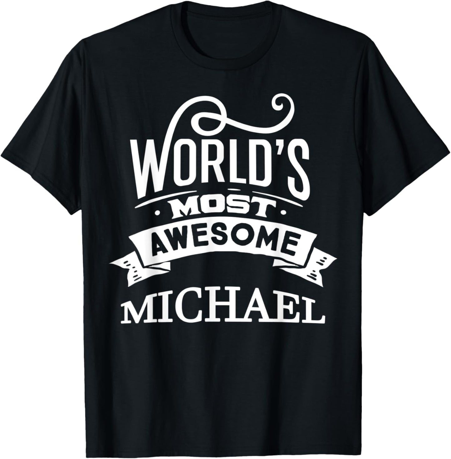 World most awesome Michael gift for Michael