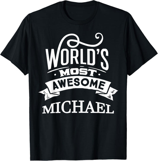 World most awesome Michael gift for Michael