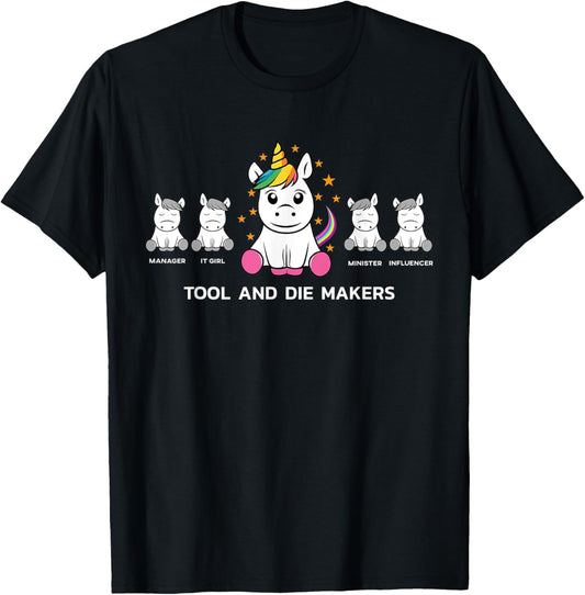 Tool and die makers funny unicorn for employees