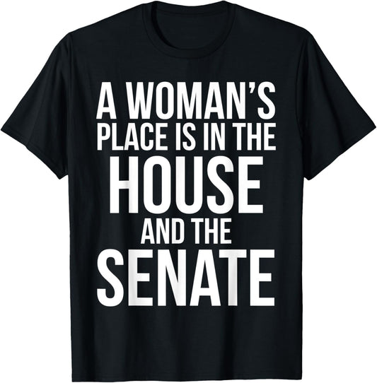 Political A Woman's Place is in the House and the Senate