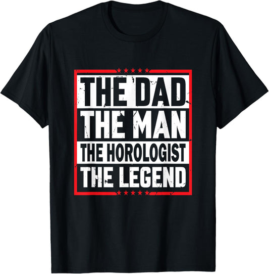 The Dad The Man The Horologist The Legend - Watchmaker