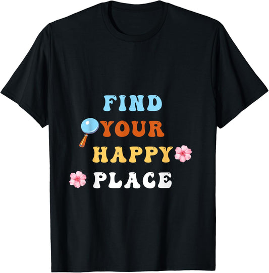 Find Your Happy Place Positive Qoute
