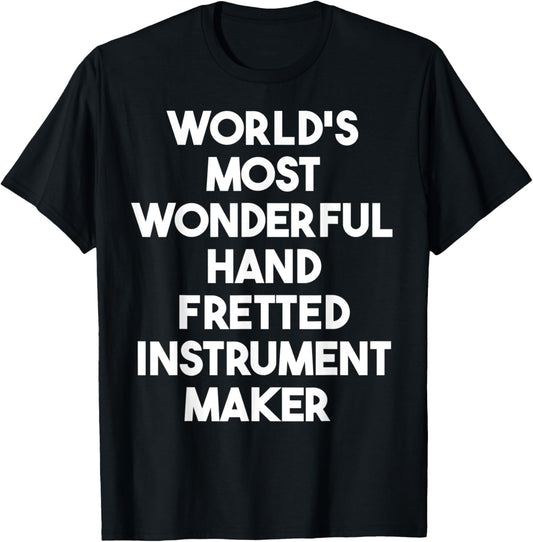 World's Most Wonderful Hand Fretted Instrument Maker