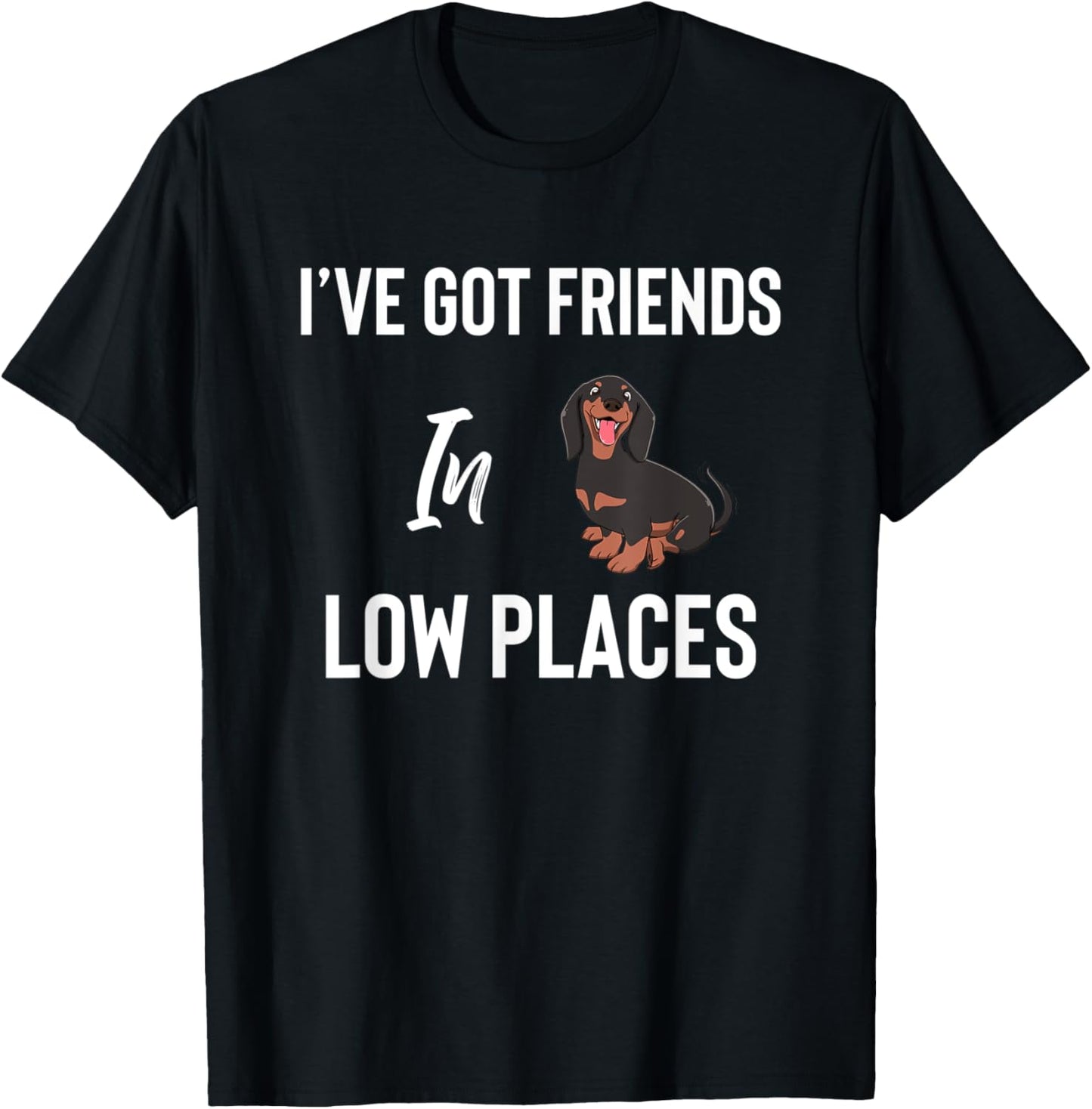 Dachshund Friends in low places T-Shirt Womens Mens Gift