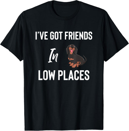 Dachshund Friends in low places T-Shirt Womens Mens Gift