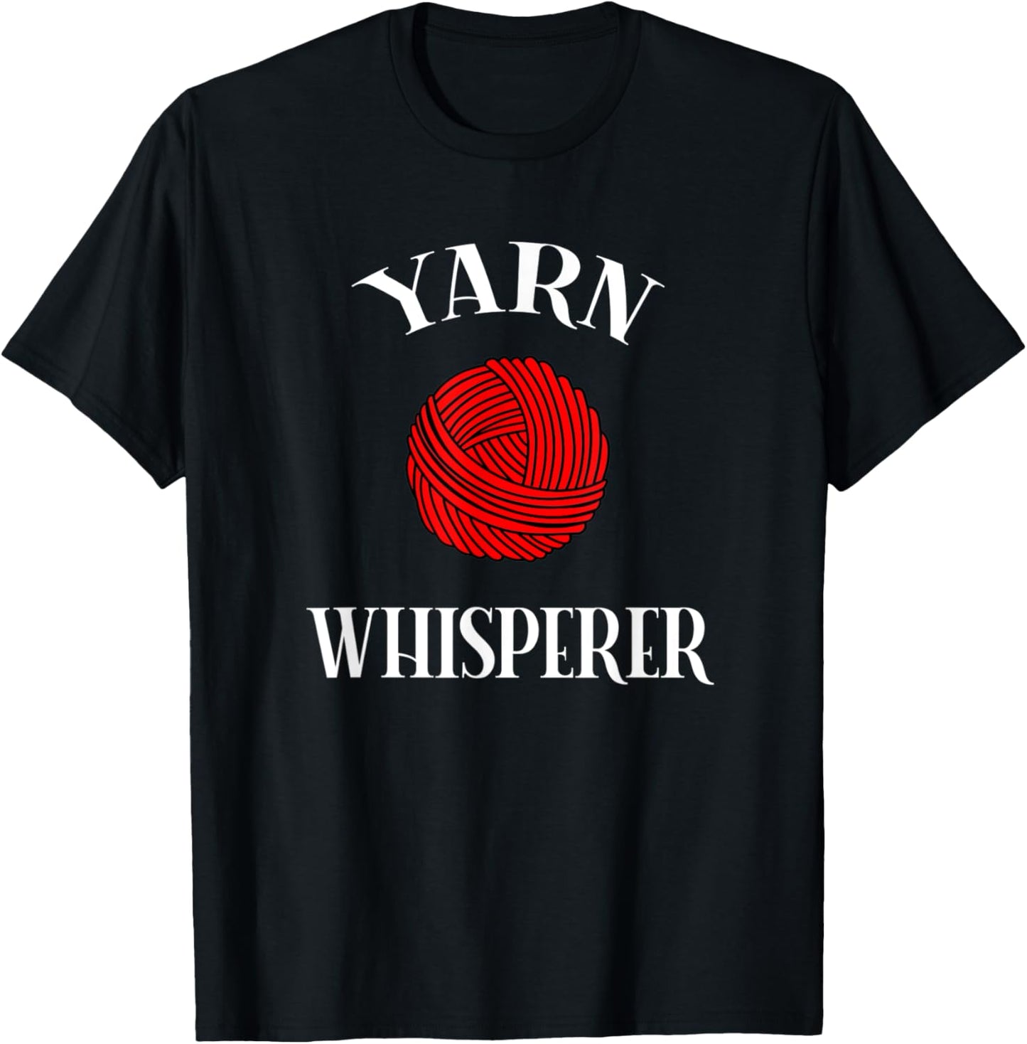 Yarn Whisperer Funny Knitting Crochet Yarn Lover
