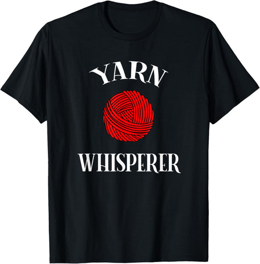 Yarn Whisperer Funny Knitting Crochet Yarn Lover
