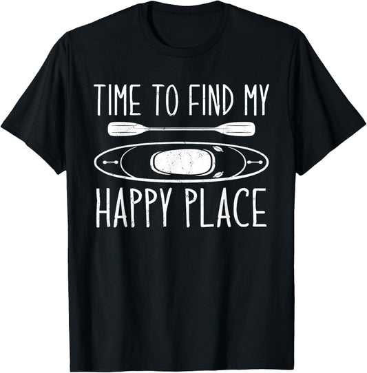 Time to find my happy place - Canoeing Kayaking Lover