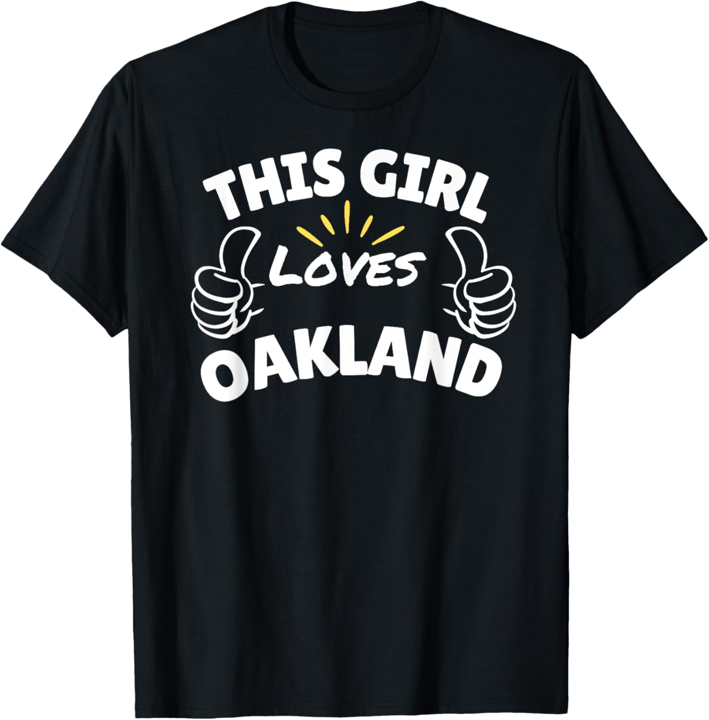 Fun Graphic-This Girl Loves Oakland