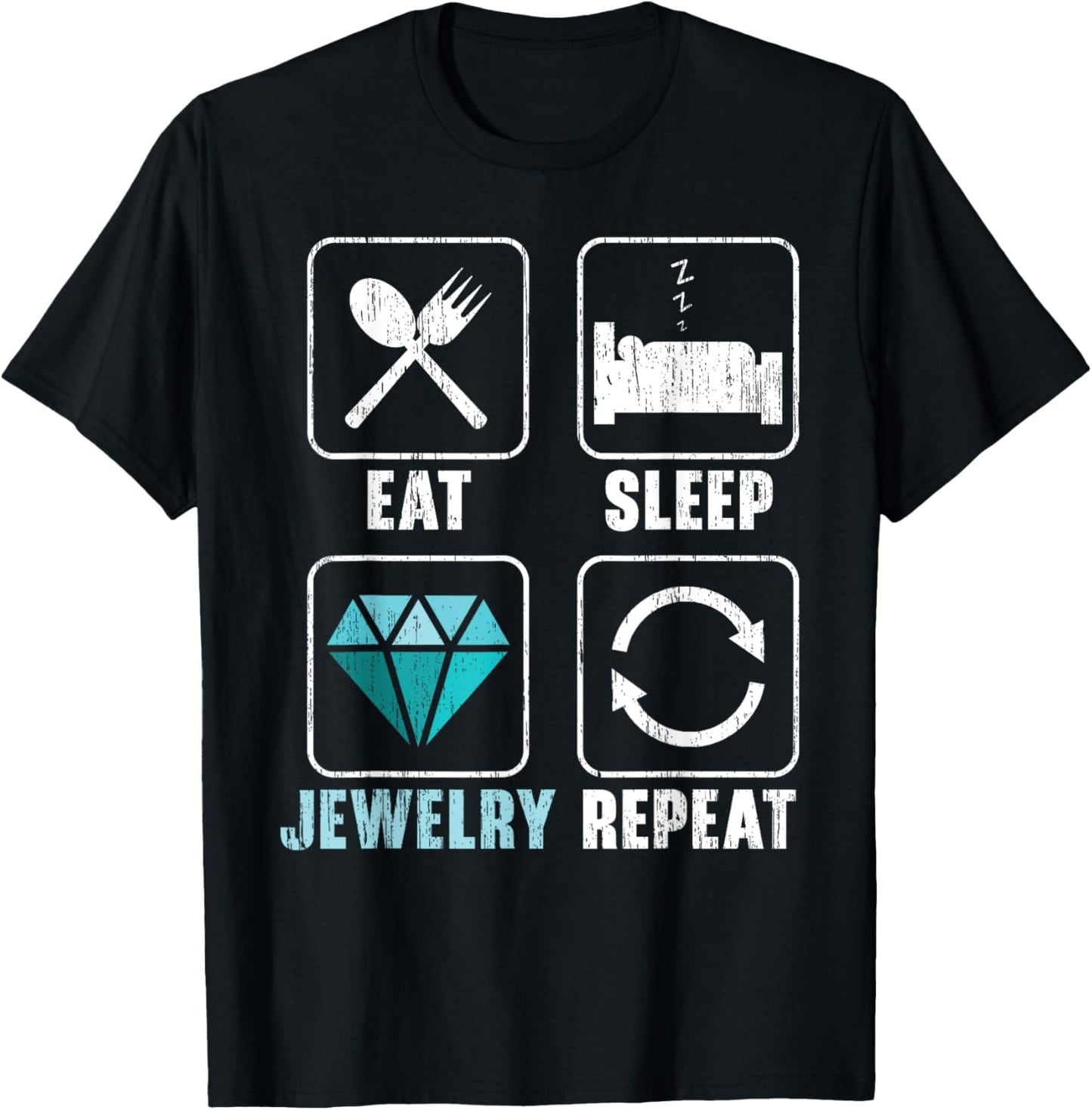 Eat Sleep Jewelry Repeat Jewelry Maker Goldsmith
