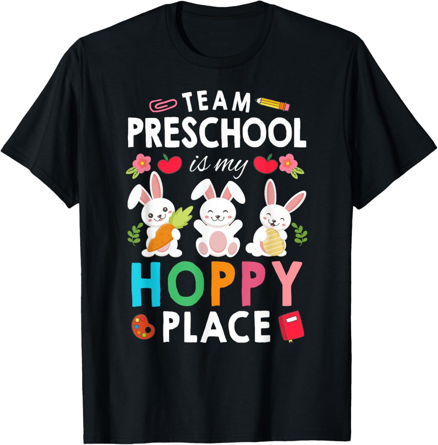 Teacher Student Team Preschool Is My Hoppy Place Cute Easter Men Women Kids