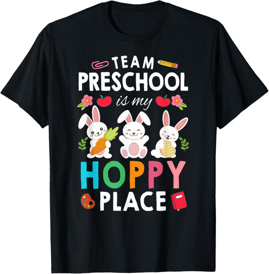 Teacher Student Team Preschool Is My Hoppy Place Cute Easter Men Women Kids