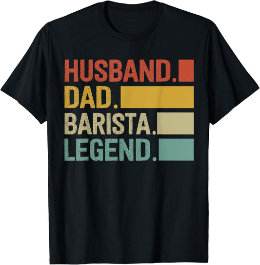 Barista Dad Funny Husband Dad Barista Legend Coffee Maker
