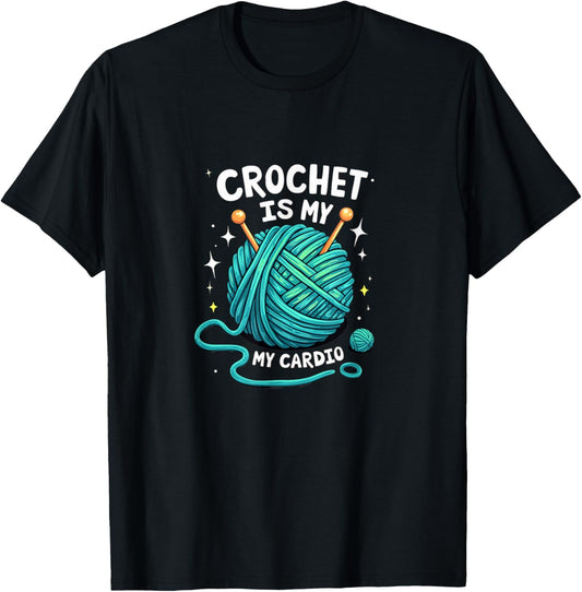 Crochet is My Cardio Funny Yarn