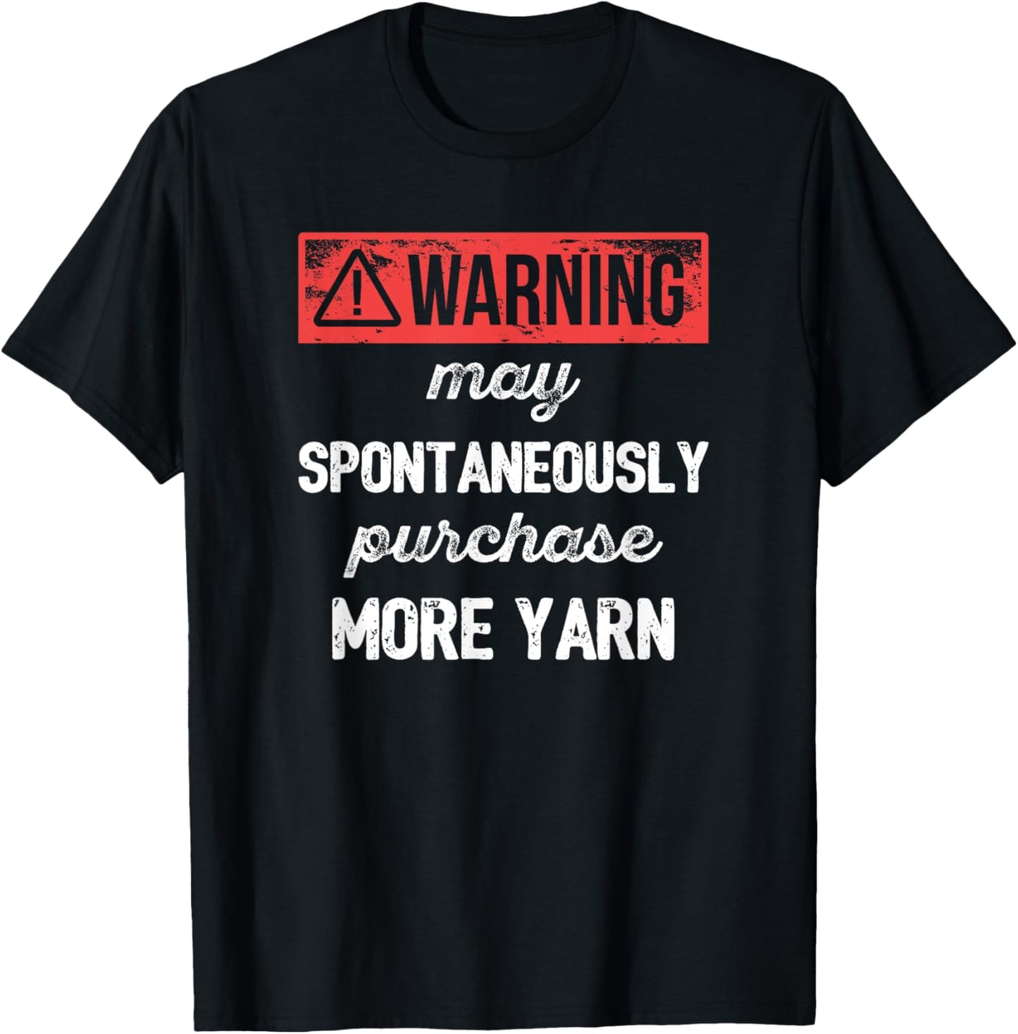 Warning May Purchase More Yarn Knitting Crocheting Crafting