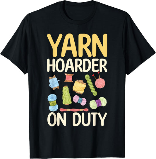 Yarn Hoarder on Duty - Yarn Lover