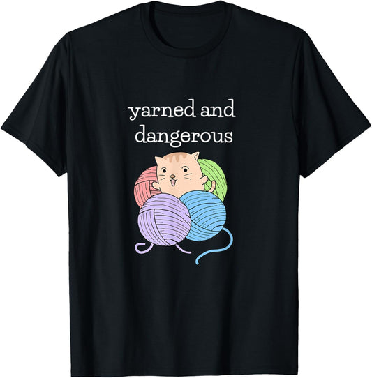 Yarned And Dangerous Funny Sewing Yarn Cute Kawaii Cat T-Shirt for Men Women