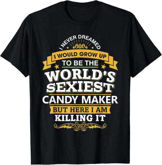 Candy Maker Idea World's Sexiest Candy Maker