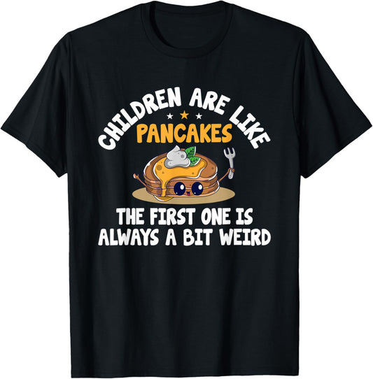 Children Are Like Pancakes - Pancake Party Hot-Cake Maker
