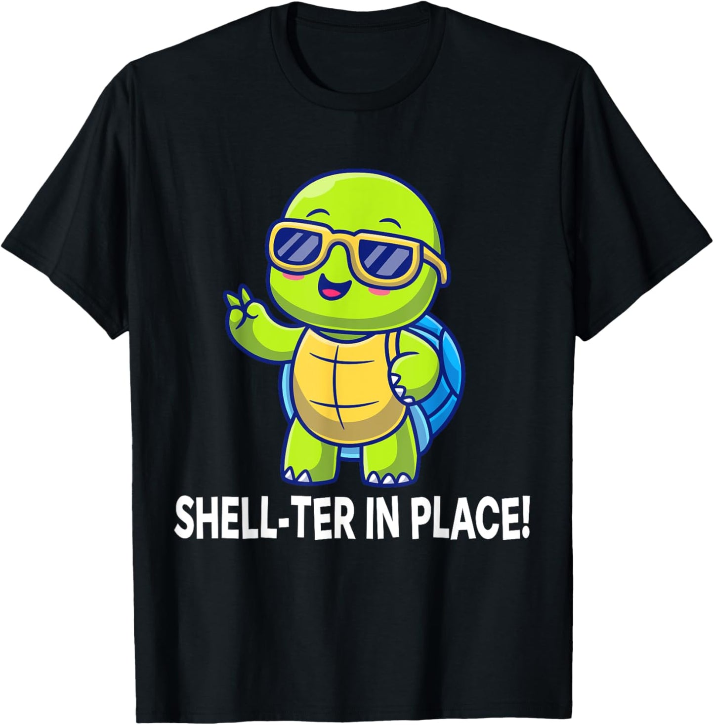 Shell-Ter In Place Funny Turtle Quote Joke Men Women Kids